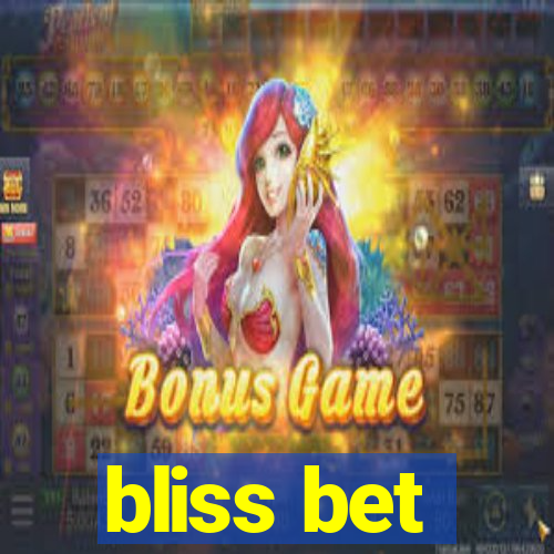 bliss bet